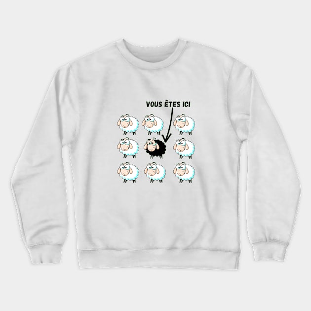 Mouton noir et blanc vous êtes ici Crewneck Sweatshirt by JulieVie Design